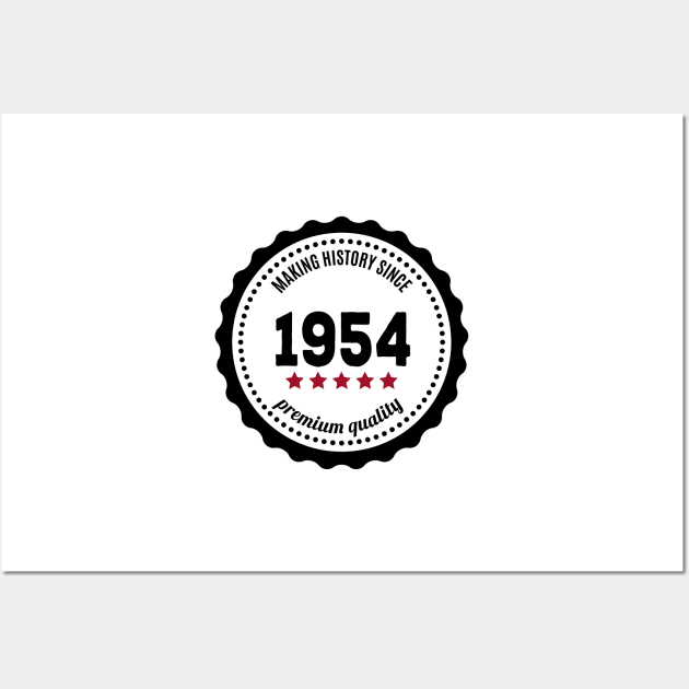 Making history since 1954 badge Wall Art by JJFarquitectos